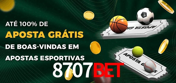 8707bet Ate 100% de Aposta Gratis